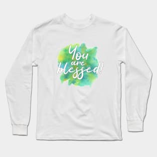 "You are blessed" on green watercolor splash Long Sleeve T-Shirt